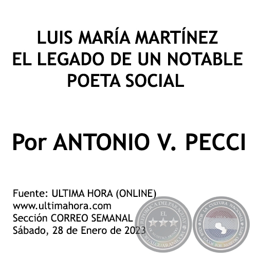 LUIS MARÍA MARTÍNEZ EL LEGADO DE UN NOTABLE POETA SOCIAL - Por ANTONIO V. PECCI - Sábado, 28 de Enero de 2023